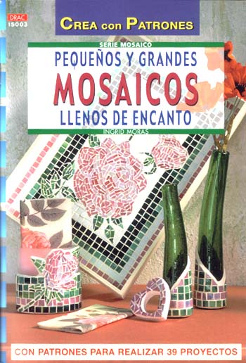 Pequeños y grandes Mosaicos llenos de encanto- Ingrid Moras